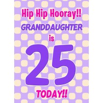 Granddaughter 25th Birthday Card (Purple Spots)