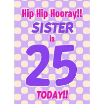 Sister 25th Birthday Card (Purple Spots)