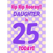 Daughter 25th Birthday Card (Purple Spots)