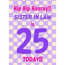 Sister in Law 25th Birthday Card (Purple Spots)