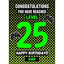 Dad 25th Birthday Card (Level Up Gamer)