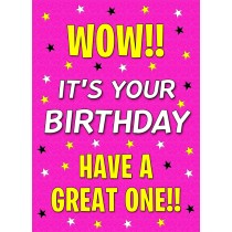 Birthday Greeting Card (Have a great one, Pink)