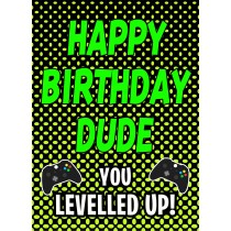 Gamer Birthday Card For Dude (Levelled Up)