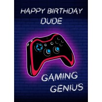 Gamer Birthday Card For Dude (Gaming Genius)