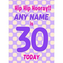 Personalised 30 Today Birthday Card (Purple)