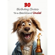 Uncle 30th Birthday Card (Funny Beerilliant Birthday Cheers)