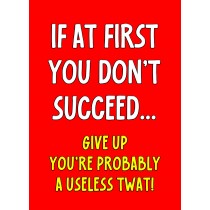 Funny Rude Quote Greeting Card (Design 30)
