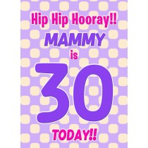 Mammy 30th Birthday Card (Purple Spots)