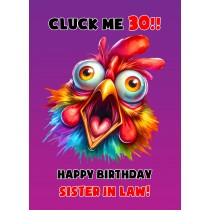 Sister in Law 30th Birthday Card (Funny Shocked Chicken Humour)