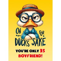 Boyfriend 35th Birthday Card (Funny Duck Humour)