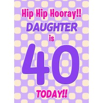 Daughter 40th Birthday Card (Purple Spots)