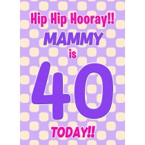 Mammy 40th Birthday Card (Purple Spots)