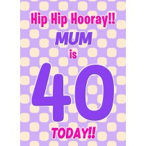 Mum 40th Birthday Card (Purple Spots)