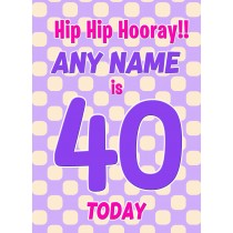 Personalised 40 Today Birthday Card (Purple)