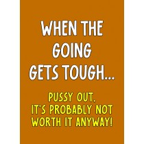 Funny Rude Quote Greeting Card (Design 43)