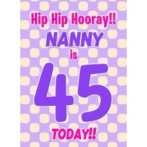 Nanny 45th Birthday Card (Purple Spots)
