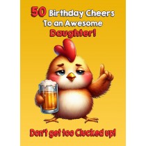 Daughter 50th Birthday Card (Funny Beer Chicken Humour)