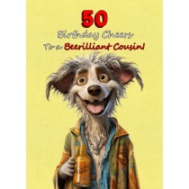 Cousin 50th Birthday Card (Funny Beerilliant Birthday Cheers, Design 2)