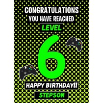 Stepson 6th Birthday Card (Level Up Gamer)