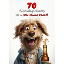 70th Birthday Card for Him (Funny Beerilliant Bloke)