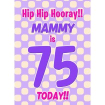 Mammy 75th Birthday Card (Purple Spots)