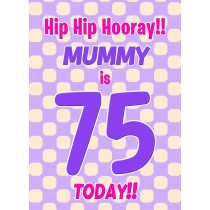 Mummy 75th Birthday Card (Purple Spots)