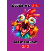 Mam 80th Birthday Card (Funny Shocked Chicken Humour)
