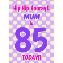 Mum 85th Birthday Card (Purple Spots)