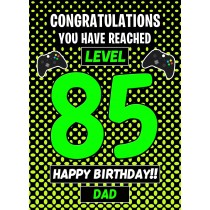 Dad 85th Birthday Card (Level Up Gamer)