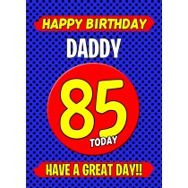 Daddy 85th Birthday Card (Blue)