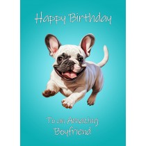 French Bulldog Dog Birthday Card For Boyfriend