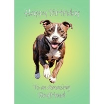 Staffordshire Bull Terrier Dog Birthday Card For Boyfriend