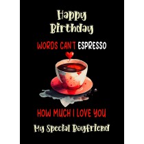 Funny Pun Romantic Birthday Card for Boyfriend (Can't Espresso)