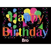 Happy Birthday 'Bro' Greeting Card