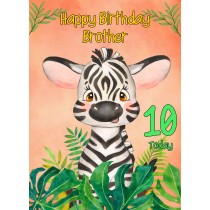 10th Birthday Card for Brother (Zebra)