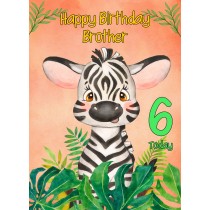 6th Birthday Card for Brother (Zebra)