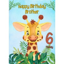 6th Birthday Card for Brother (Giraffe)
