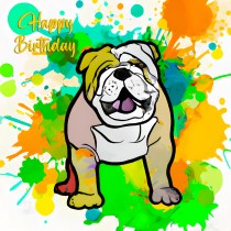 Bulldog Dog Splash Art Cartoon Square Birthday Card