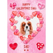 King Charles Spaniel Dog Valentines Day Card (Happy Valentines, Dad)
