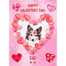 Shetland Sheepdog Dog Valentines Day Card (Happy Valentines, Dad)