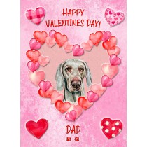 Weimaraner Dog Valentines Day Card (Happy Valentines, Dad)
