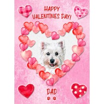 West Highland Terrier Dog Valentines Day Card (Happy Valentines, Dad)