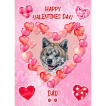 Akita Dog Valentines Day Card (Happy Valentines, Dad)