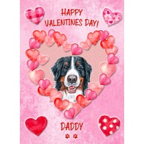 Bernese Mountain Dog Valentines Day Card (Happy Valentines, Daddy)