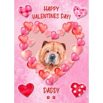 Chow Chow Dog Valentines Day Card (Happy Valentines, Daddy)