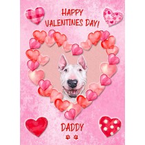 English Bull Terrier Dog Valentines Day Card (Happy Valentines, Daddy)