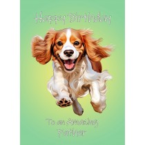 Cavalier King Charles Spaniel Dog Birthday Card For Father