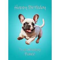 French Bulldog Dog Birthday Card For Fiance