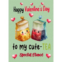 Funny Pun Valentines Day Card for Fiance (Cute Tea)