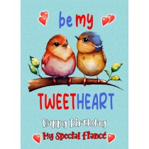 Funny Pun Romantic Birthday Card for Fiance (Tweetheart)